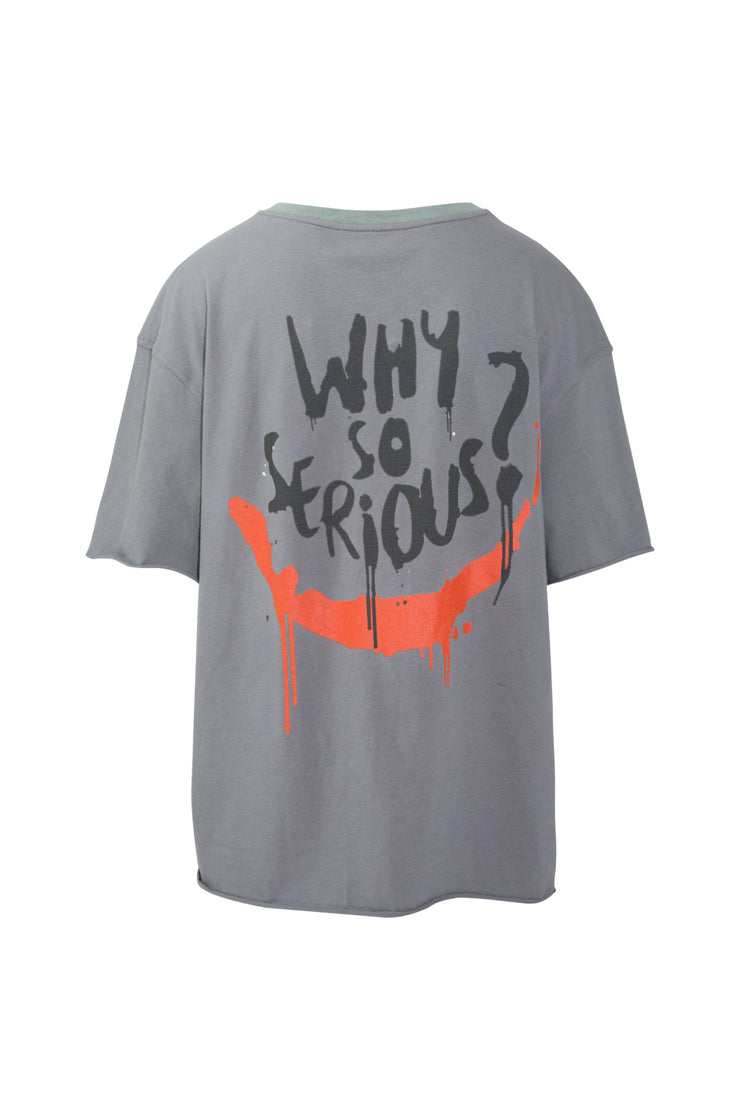 WHY SO SERIOUS T SHIRT